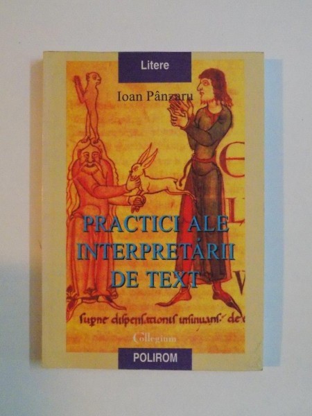PRACTICI ALE INTERPRETARII DE TEXT de IOAN PANZARU 1999