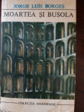 Moartea si busola Jorge Luis Borges