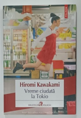 VREME CIUDATA LA TOKIO de HIROMI KAWAKAMI , 2015 foto