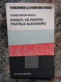 Constantin Noica - Rugati-va pentru fratele Alexandru