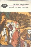 Cumpara ieftin Copii de pe natura - Iacob Negruzzi