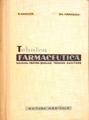 TEHNICA FARMACEUTICA. MANUAL PENTRU SCOLILE TEHNICE SANITARE-S. NEGOITA, GH. MARASOIU-260984