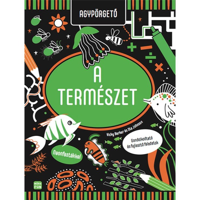 Agyp&ouml;rgető - A term&eacute;szet - Gondolkodtat&oacute; &eacute;s fejlesztő feladatok - Vicky Barker