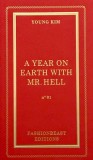 A Year on Earth with MR Hell