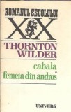Cabala. Femeia din Andros - Thornton Wilder