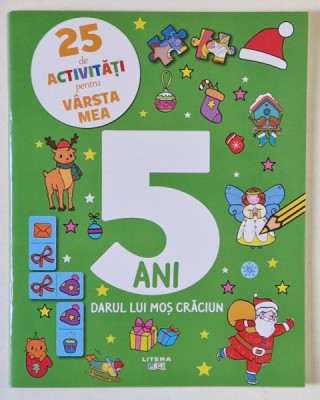 25 DE ACTIVITATI PENTRU VARSTA MEA , DARUL LUI MOS CRACIUN , 2024 *5 ANI foto