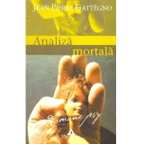 Jean-Pierre Gattegno - Analiza mortala - roman - - 136635