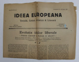 IDEEA EUROPEANA - SOCIALA , CRITICA , ARTISTICA si LITERARA , ZIAR , ANUL III , NR. 69 , DUMINICA , 19-26 IUNIE , 1921
