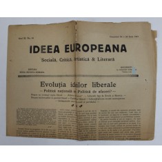 IDEEA EUROPEANA - SOCIALA , CRITICA , ARTISTICA si LITERARA , ZIAR , ANUL III , NR. 69 , DUMINICA , 19-26 IUNIE , 1921