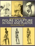 Figure Sculpture in Wax and Plaster