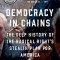 Democracy in Chains: The Deep History of the Radical Right&#039;s Stealth Plan for America