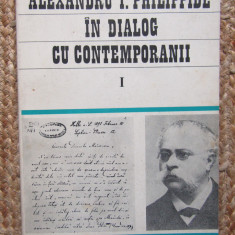 Alexandru I. Philippide in Dialog cu Contemporanii vol. I - 1986