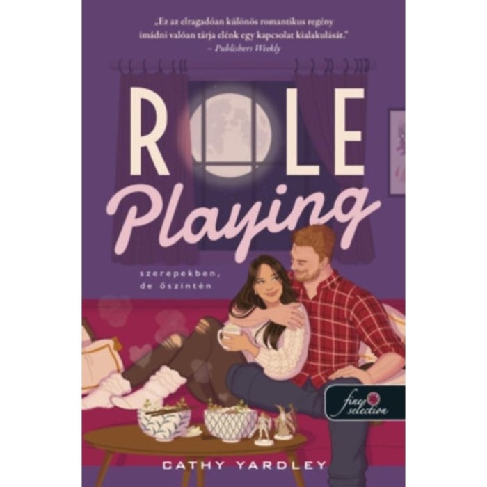 Role Playing - Szerepekben, de őszint&eacute;n - Cathy Yardley
