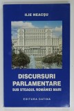 ILIE NEACSU , DISCURSURI PARLAMENTARE SUB STEAGUL ROMANIEI MARI , 2001
