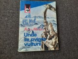 ALISTAIR MACLEAN - UNDE SE AVANTA VULTURII RF24/4