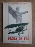 Constantin Nicolau - Proba de foc. Amintiri. Iunie 1916 - Ianuarie 1918