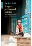 Cumpara ieftin Singura pe Drumul Matasii