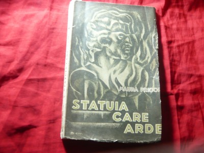 Maura Prigor - Statuia care arde - Autograf si dedicatie , Prima Ed. 1934 ,150p. foto