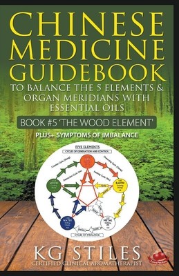 Chinese Medicine Guidebook Essential Oils to Balance the Wood Element &amp;amp; Organ Meridians foto