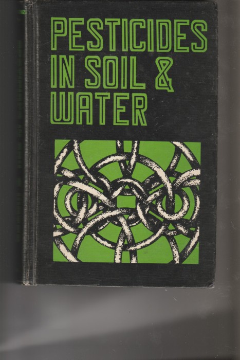 W.D. Guenzi (editor) Pesticides in soil and water
