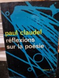 Reflexions sur la poesie - Paul Claudel