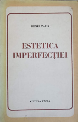 ESTETICA IMPERFECTIEI-HENRI ZALIS foto