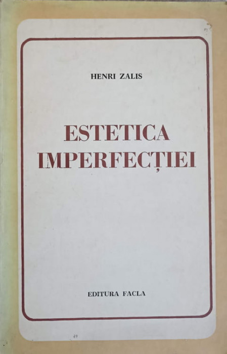 ESTETICA IMPERFECTIEI-HENRI ZALIS