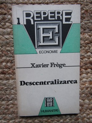 XAVIER FREGE - DESCENTRALIZAREA foto