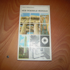 Carte: Sub soarele sudului - Virgil Bradateanu, Editura Sport-Turism, 1975