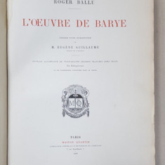 ROGER BALLU, L'OEUVRE DE BARYE - PARIS, 1890