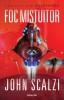 Foc mistuitor &ndash; John Scalzi