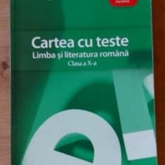 Cartea cu teste: Limba si literatura romana clasa a 10-a - Florin Ionita