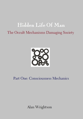 Hidden Life of Man: Consciousness Mechanics foto