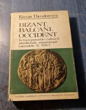Bizant Balcani Occident la inceputurile culturii medievale romanesti Theodorescu