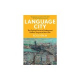 Language City: The Fight to Preserve Endangered Mother Tongues in New York