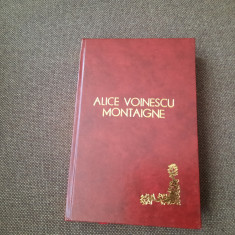 Alice Voinescu - Montaigne, omul si opera (1936) LEGATA DE LUX 26/0