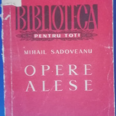 myh 44f - BPT - Mihail Sadoveanu - Opere alese - volumul 3 - ed 1952