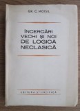 Incercari vechi si noi de logica neoclasica / Gr. C. Moisil