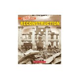 Reconstruction (a True Book: Exploring the Civil War)