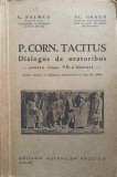 P.CORN. TACITUS DIALOGUS DE ORATORIBUS PENTRU CLASA VII-A LITERARA-C. BALMUS, AL. GRAUR-251639