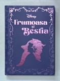 DISNEY , FRUMOASA SI BESTIA , 2025, EDITIE CARTONATA