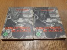 ROMANTISMUL IN MUZICA -2 vol. - Ada Brumaru - Editura Muzicala, 1962, 265+229p.