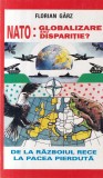 Florian Garz - NATO: Globalizare sau disparitie? De la Razboiul Rece la pacea