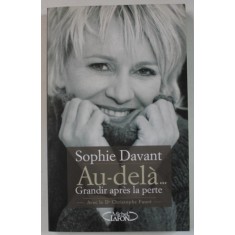 AU - DELA ...GRANDIR APRES LA PERTE par SOPHIE DAVANT , 2009