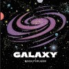 Galaxy Book for Kids: A Bright and Colorful Children&#039;s Galaxy Book with a Clean, Modern Design that Describes the Solar System in a Simple a