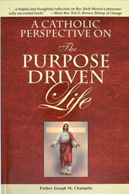 A Catholic Perspective on the Purpose Driven Life foto