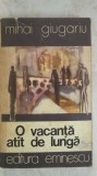 Mihai Giugariu - O vacanta atat / atit de lunga ..., 1978, Eminescu