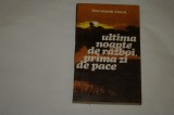 Ultima noapte de razboi, prima zi de pace - Haralamb Zinca - 1985