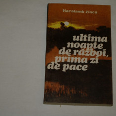 Ultima noapte de razboi, prima zi de pace - Haralamb Zinca - 1985