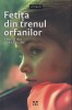Fetita din trenul orfanilor - Christina Baker Kline, 2018